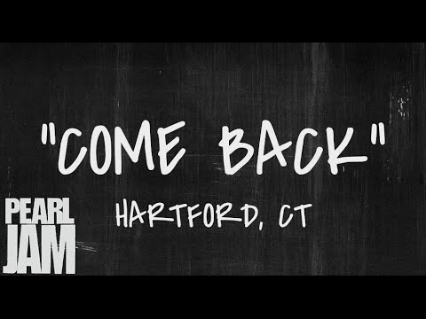 Come Back - Live in Hartford, CT (10/25/2013) - Pearl Jam Bootleg