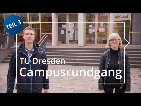 Campusrundgang der TU Dresden – Teil 3