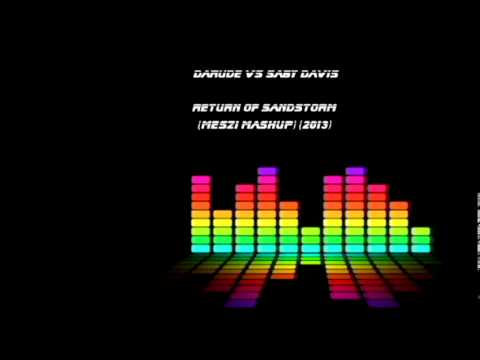 Darude vs Saby Davis-Sandstorm (Meszi Mashup 2013)