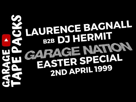 Laurence Bagnall b2b DJ Hermit | Garage Nation | Easter Special | 2nd April 1999