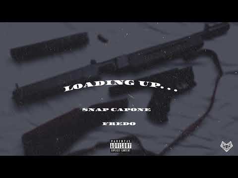 Snap Capone feat. Fredo - Loading Up (Remix)