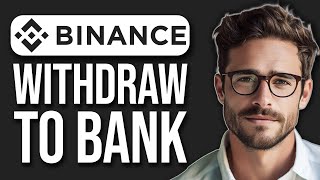 How To Withdraw USDT From Binance To Bank Account (UK / UAE / AUS / USA 2024)