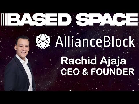 Rachid Ajaja, CEO & Founder of AllianceBlock $ALBT - BASED SPACE EP. 30
