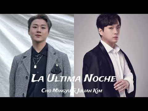 [Audio] La Ultima Noche - Cho Mingyu & Julian Kim