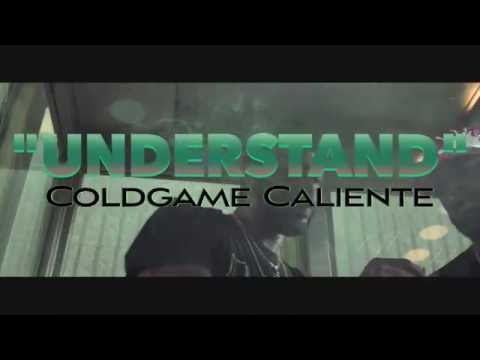 Coldgame Caliente - Understand (OFFICIAL VIDEO)