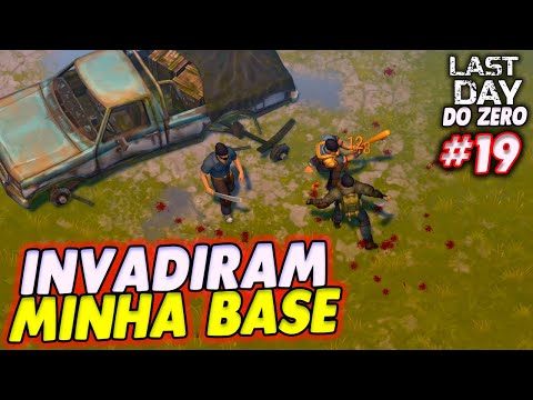 They invaded my base and called me invaders - Last Day of Zero 3 #19