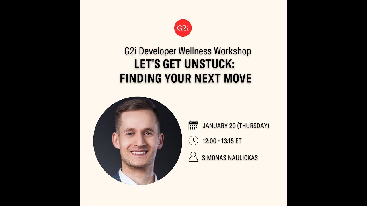 Let's Get Unstuck, a G2i Developer Wellness Event