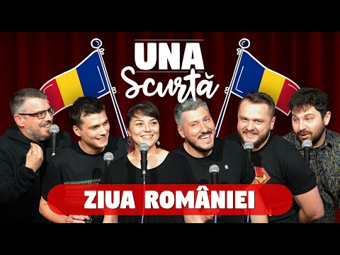 Una Scurtă - Ep. 23 de Ziua României