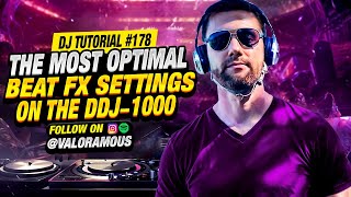 DJ Tutorial 178 | The Most Optimal Beat FX Settings on the DDJ-1000