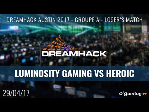 Luminosity Gaming vs Heroic - DreamHack Austin 2017 - Groupe A - Loser's Match - CS GO
