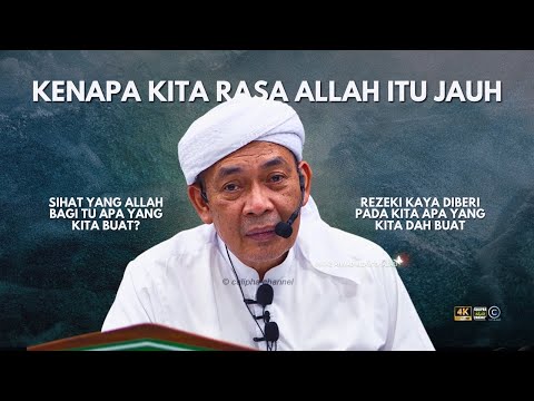 USTAZ AHMAD RIZAM - KENAPA KITA RASA ALLAH ITU JAUH