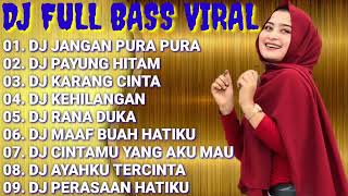 Download lagu DJ TIKTOK TERPOPULER 2022♥️DJ JANGAN PURA PURA || DJ PAYUNG HITAM || DJ KARANG CINTA mp3