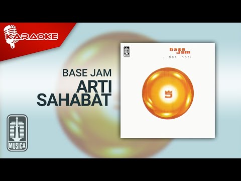 Base Jam - Arti Sahabat (Official Karaoke Video)
