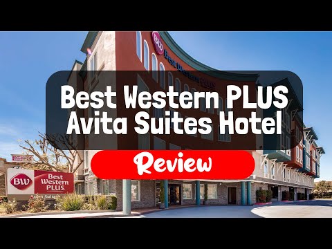 Best Western PLUS Avita Suites Hotel Review - Is This California Hotel Worth It?