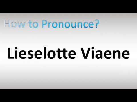How to Pronounce Lieselotte Viaene