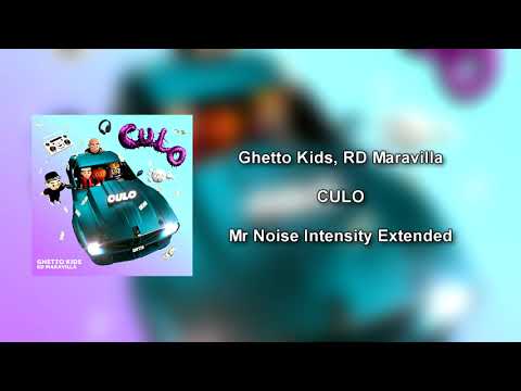 Ghetto Kids -  CULO (Mr Noise Intensity Club Edit)