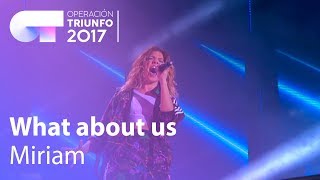 Miriam - 'What about us' | OT Concierto 2017