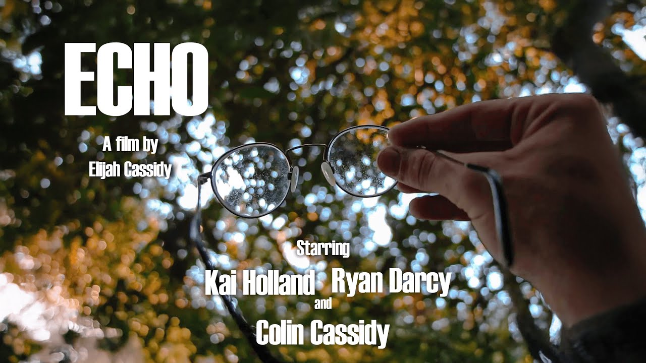 Echo - A short film by Elijah Cassidy