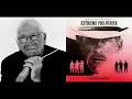 Extreme Prejudice - Arrivals - Main Title - A Deal - Ends Credits (Jerry Goldsmith - 1987)