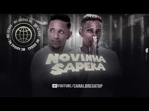 MC ADIDAS NG - MC GERAH - NOVINHA SAPEKA - BREGA FUNK