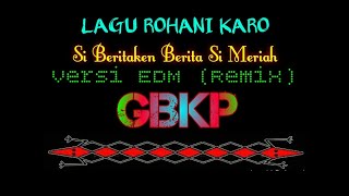 Download lagu Lagu Rohani Karo Remix || KEE Nomor 257 || Lagu GBKP mp3