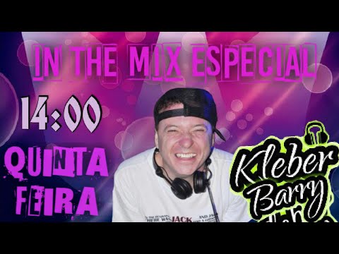 In The Mix  Especial Férias Com Kleber Barry parte 2  #djsmix   #underground