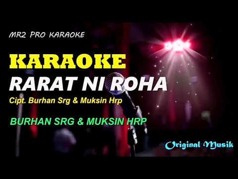 Rarat Ni Roha KARAOKE Burhan Srg & Muksin Hrp