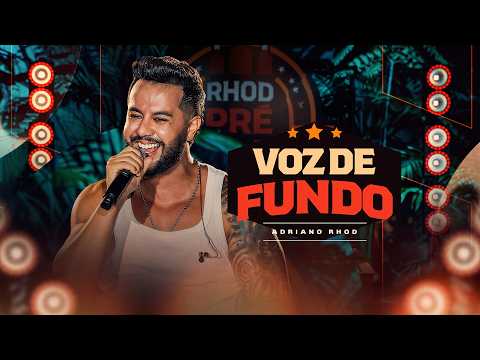 BR Fazer login                                                                                               Adriano Rhod - Voz de Fundo (Rhod Pré Ressaca) Ao Vivo