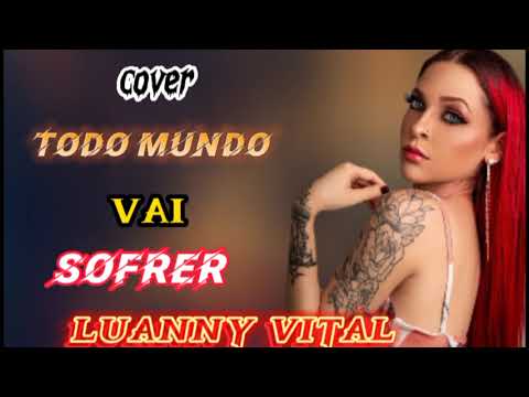 Todo Mundo Vai Sofrer - Luanny vital (ao vivo em recife) áudio oficial