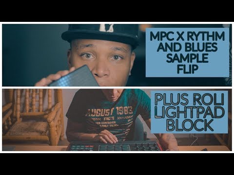 MPC X WITH ROLI LIGHTPAD BLOCK-RYTHM AND BLUES SAMPLE FLIP