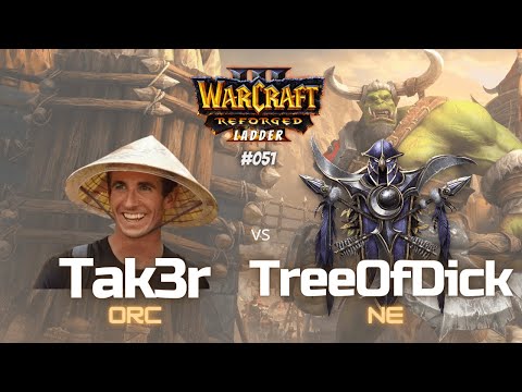 Warcraft 3 Laddergame - "Tak3r vs  TreeOfDick" - ORC vs NE - #051