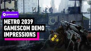 Metro 2039 Hands-On Preview — Full Breakdown & Transcript