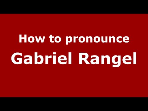 How to pronounce Gabriel Rangel (Mexico/Mexican Spanish) - PronounceNames.com