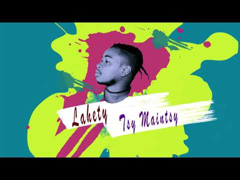 Lahety - Tsy Maintsy (Audio)