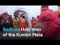 Sadhus India S Holy Men Are Rock Stars At The Kumbh Mela DW News
