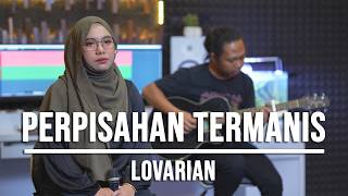Download lagu PERPISAHAN TERMANIS - LOVARIAN (LIVE COVER INDAH YASTAMI) mp3 Download lagu PERPISAHAN TERMANIS - LOVARIAN (LIVE COVER INDAH YASTAMI) mp3