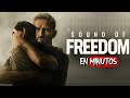 SOUND OF FREEDOM Sonido De Libertad RESUMEN EN 19 MINUTOS