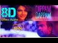 Dippam Dappam Kaathuvaakula Rendu Kaadhal 8D Effect Audio Song USE IN HEADPHONE Like And Share