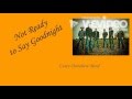 Not ready to say Goodnight- Casey Donahew