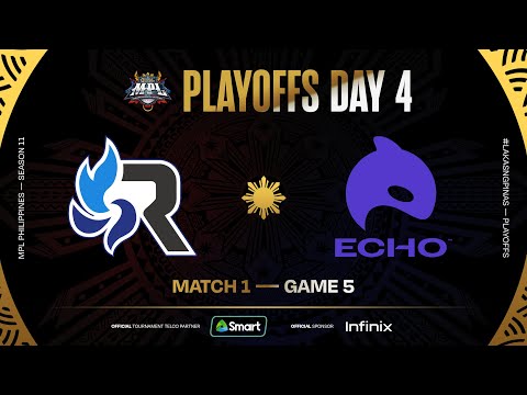 MPL PH S11 - PLAYOFFS DAY 4 - RSG vs ECHO - GAME 5