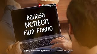 Bahaya Nonton Film Porno - Rumaysho TV