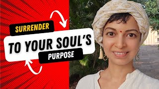 Surrender to your soul's purpose | Vipassana meditation