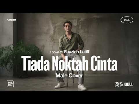 Fauziah Latiff • Tiada Noktah Cinta (Male Cover) • Acoustic Version