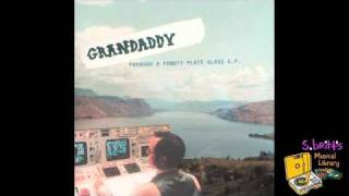 Grandaddy "What Can't Be Erased"
