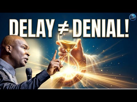 Your Delay Is Not Denial… It’s the SEASON Before BREAKTHROUGH! | Apostle Joshua Selman