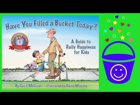 Part of a video titled Have You Filled a Bucket Today? Book by Carol McCloud