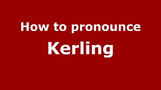 How to pronounce Kerling