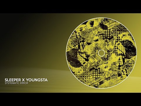 Sleeper x Youngsta - Systematic Error
