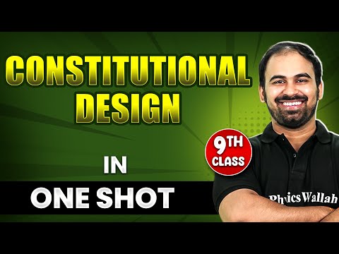CONSTITUTIONAL DESIGN in 1 Shot || FULL Chapter Coverage (THEORY+PYQs) || Class 9th SST