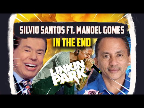 SILVIO SANTOS FT. MANOEL GOMES CANTANDO IN THE END DO LINKIN PARK